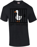 Got Too Silly Goose T-Shirt