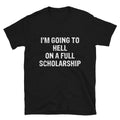 I M GOING TO HELL Joke Gift Classic Fit TShirt