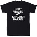 I Got Pegged Men’s Funny Offensive Rude Novelty T-Shirt - Cotton - Gift - Crew