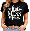 Hot Mess Express T Shirt Funny Quote Graphic Tee Sarcastic Mom Life Shirt