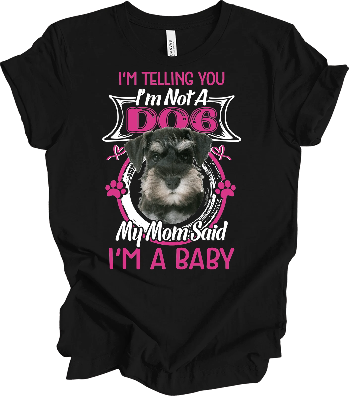 Schnauzer Dog Mom Shirt Funny Miniature Schnauzer Puppy I'm A Baby Gift for Wome