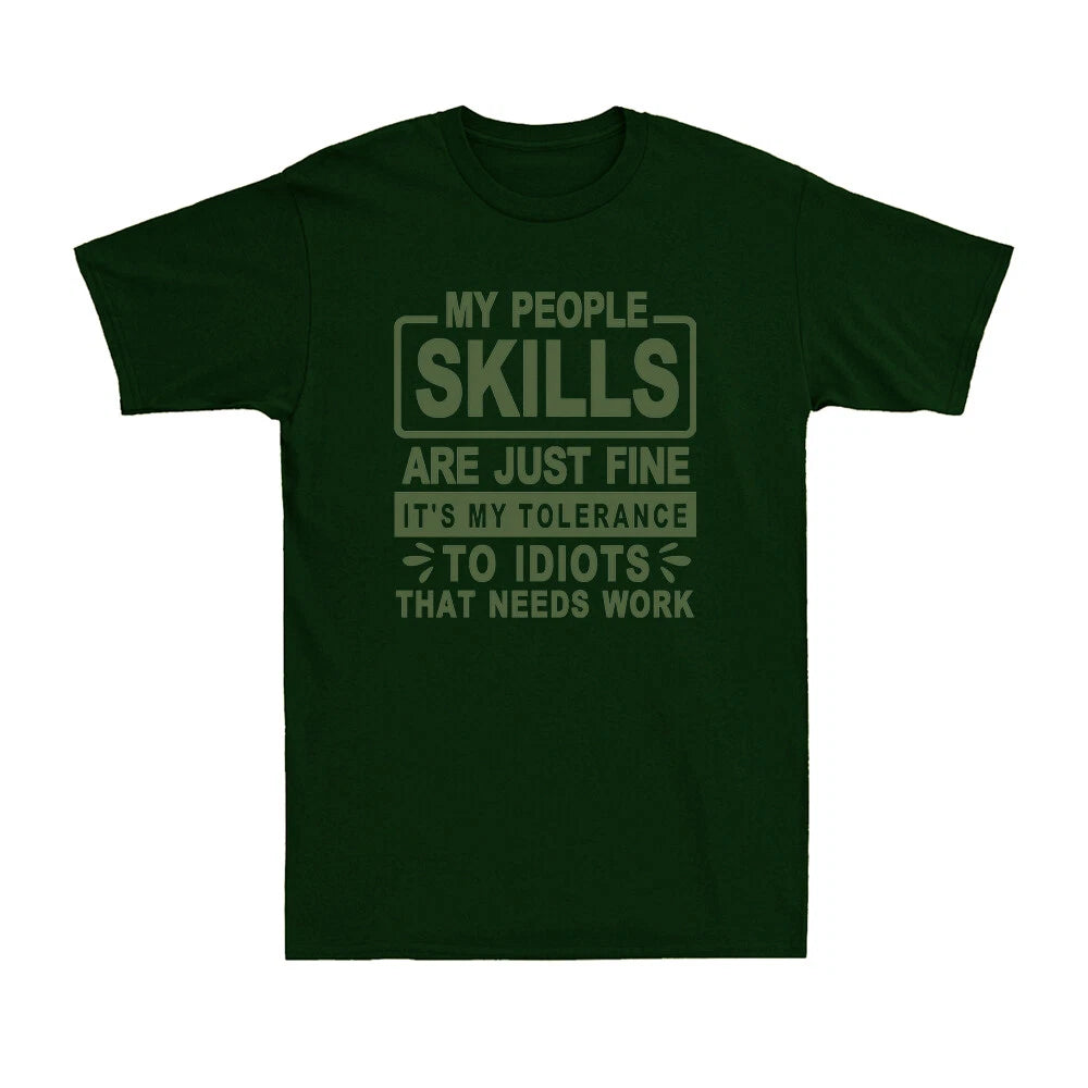 Funny Saying Sarcastic T-Shirt Gift People Skills Humor T Shirt