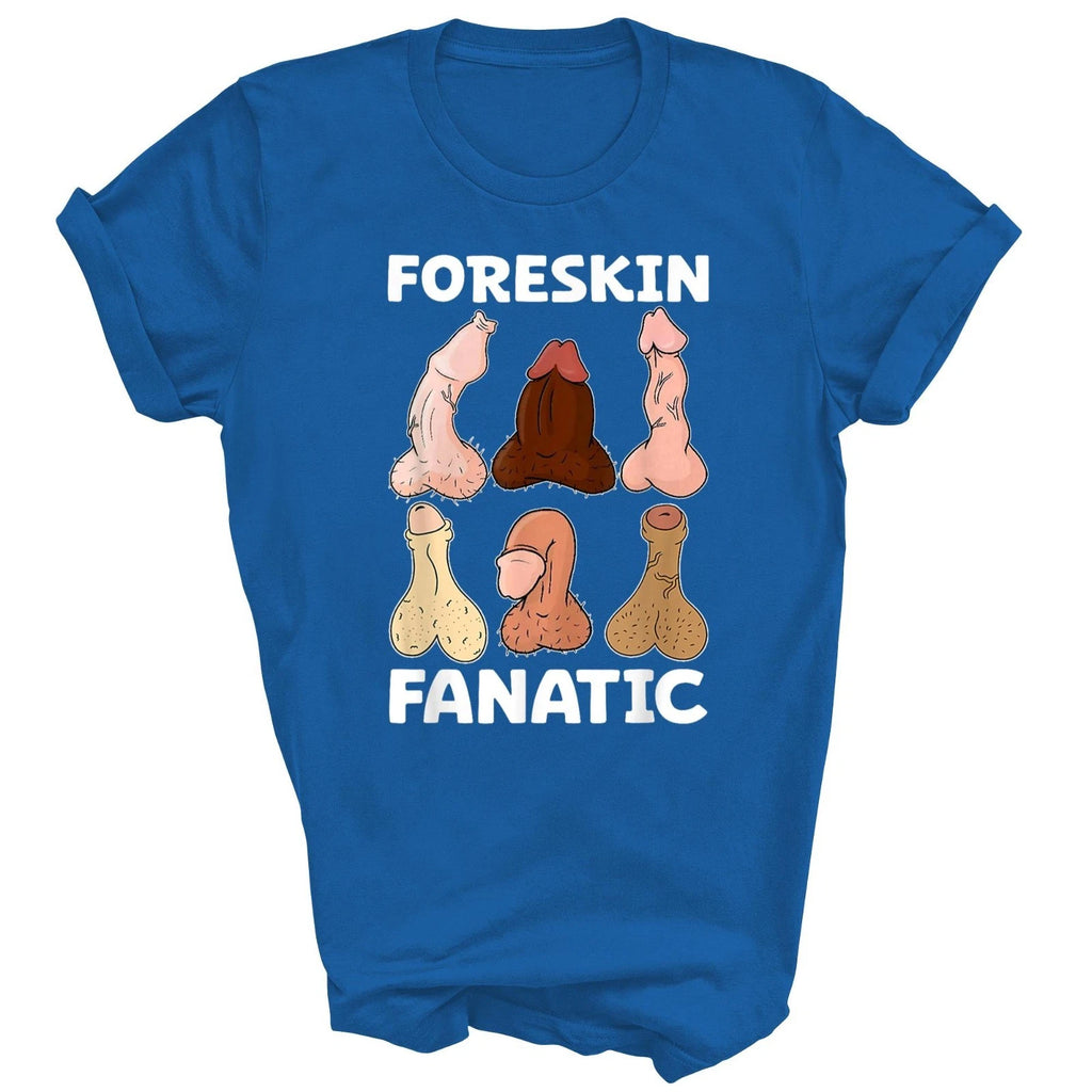 Foreskin Fanatic Funny Adult Unisex Shirt Gift