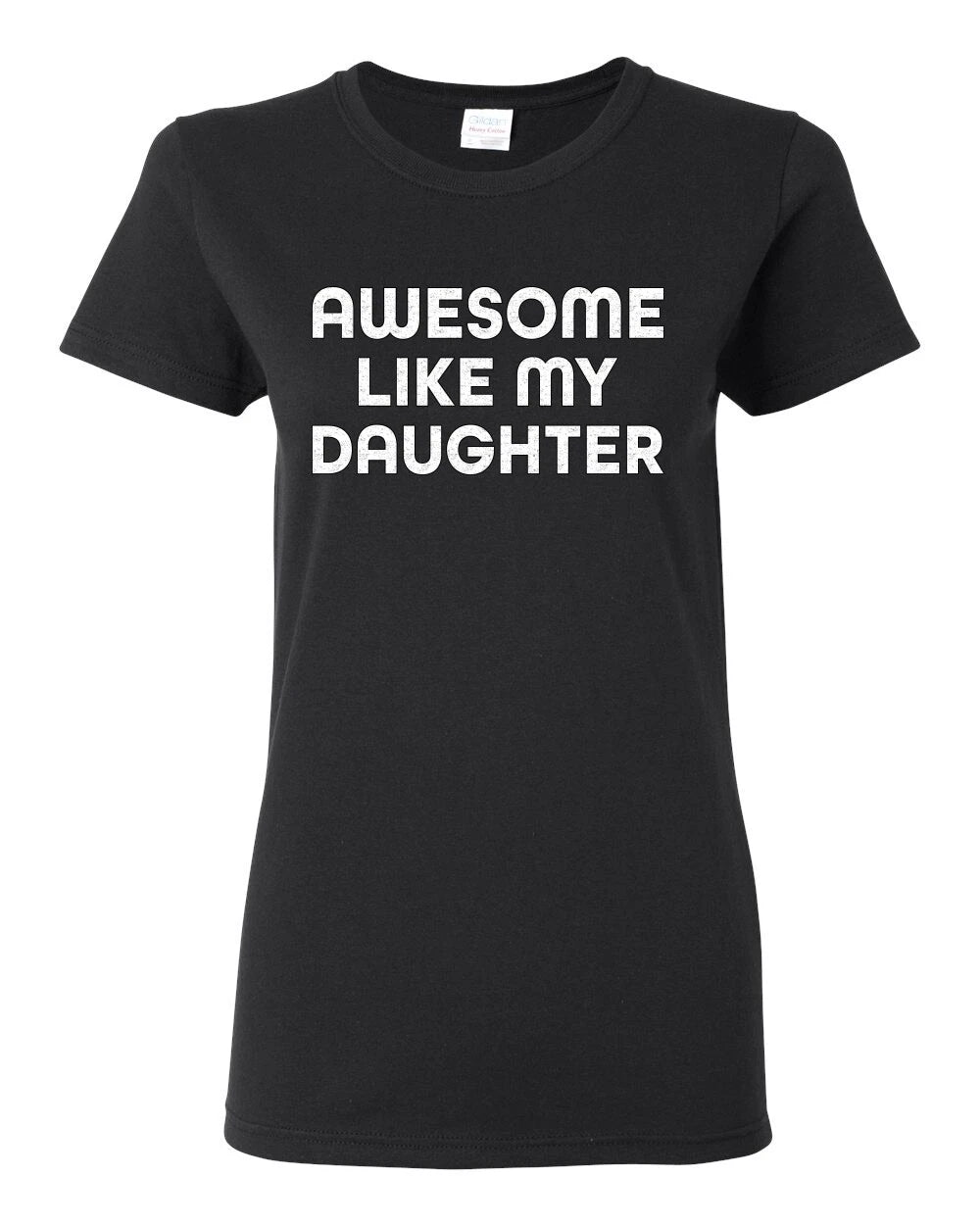 Awesome Like My Daughter Funny Dad Joke Women Graphic Shirt