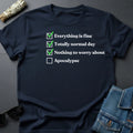 "Checklist: Everything is Fine" Graphic T-Shirt - Sarcastic Cosmic Humor Tee