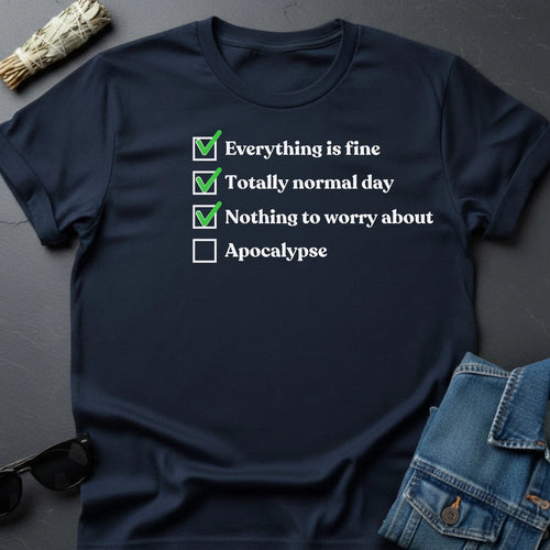 "Checklist: Everything is Fine" Graphic T-Shirt - Sarcastic Cosmic Humor Tee