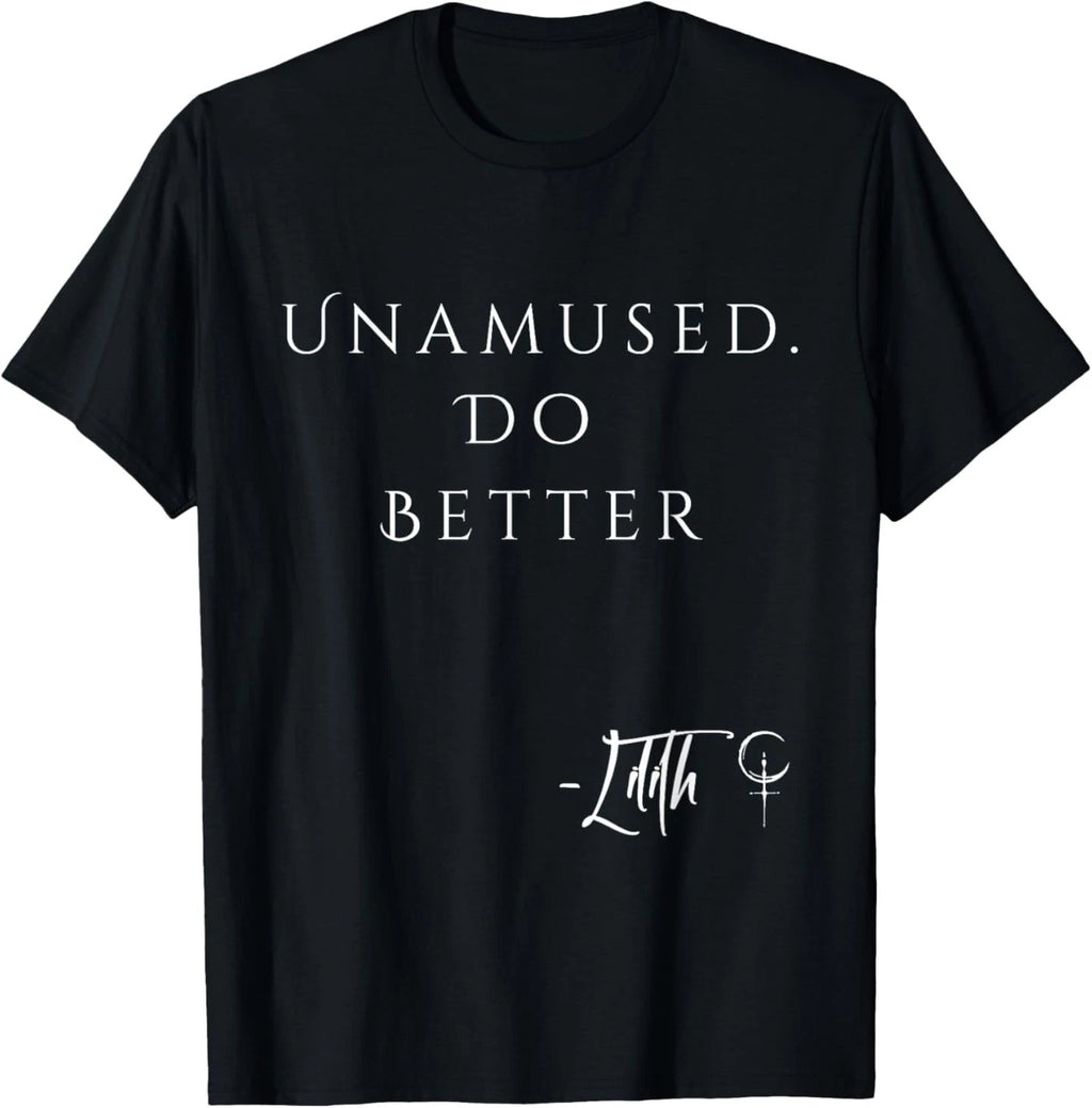 Unamed Do Better Lilith Funny Sarcastic Goth Quote Introvert T-Shirt