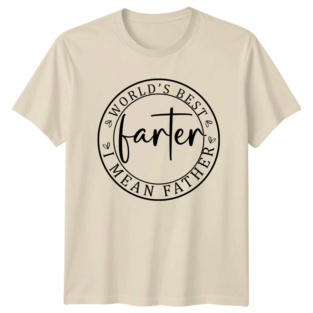 World's Best Farter I Mean Father Funny Dad Joke Gift T-Shirt