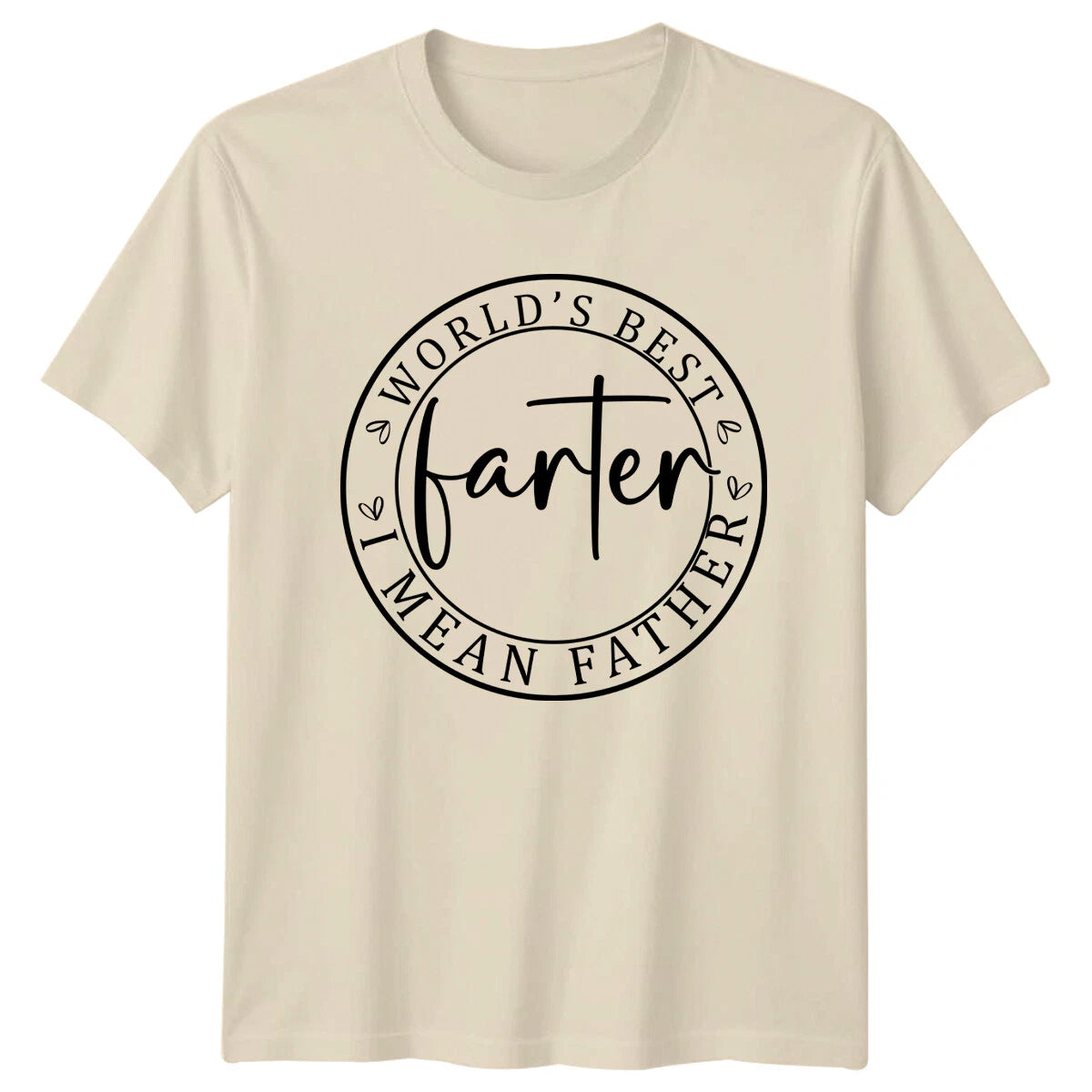 World's Best Farter I Mean Father Funny Dad Joke Gift T-Shirt