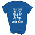I Have Got Your Back Halloween Skeleton Unisex Shirt Gift T-Shirt