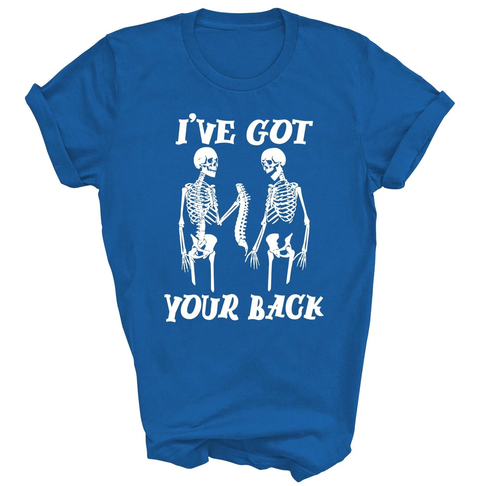 I Have Got Your Back Halloween Skeleton Unisex Shirt Gift T-Shirt