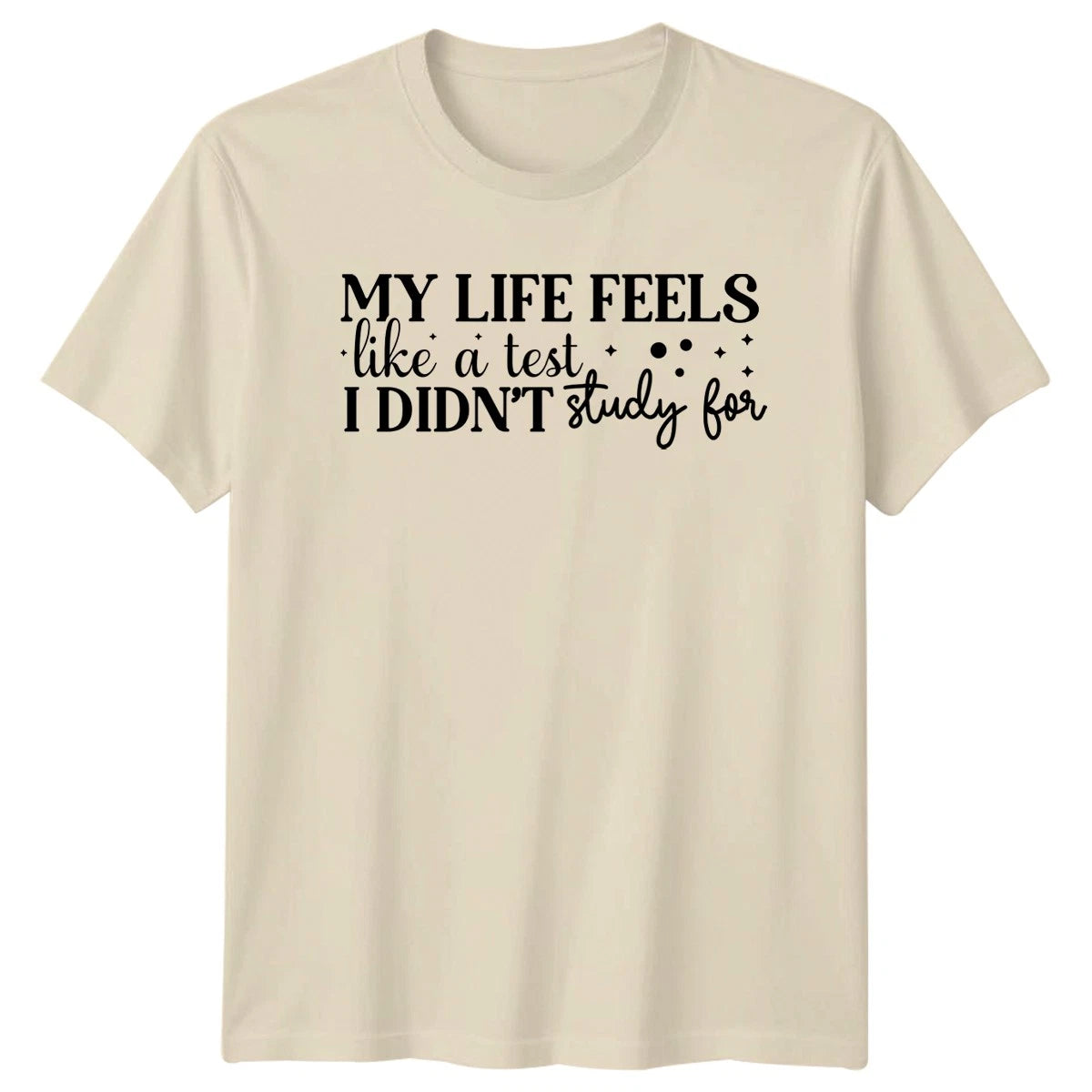 My Life Feels Like A T-Shirt Sarcastic Humor Birthday Gift For Him And Her