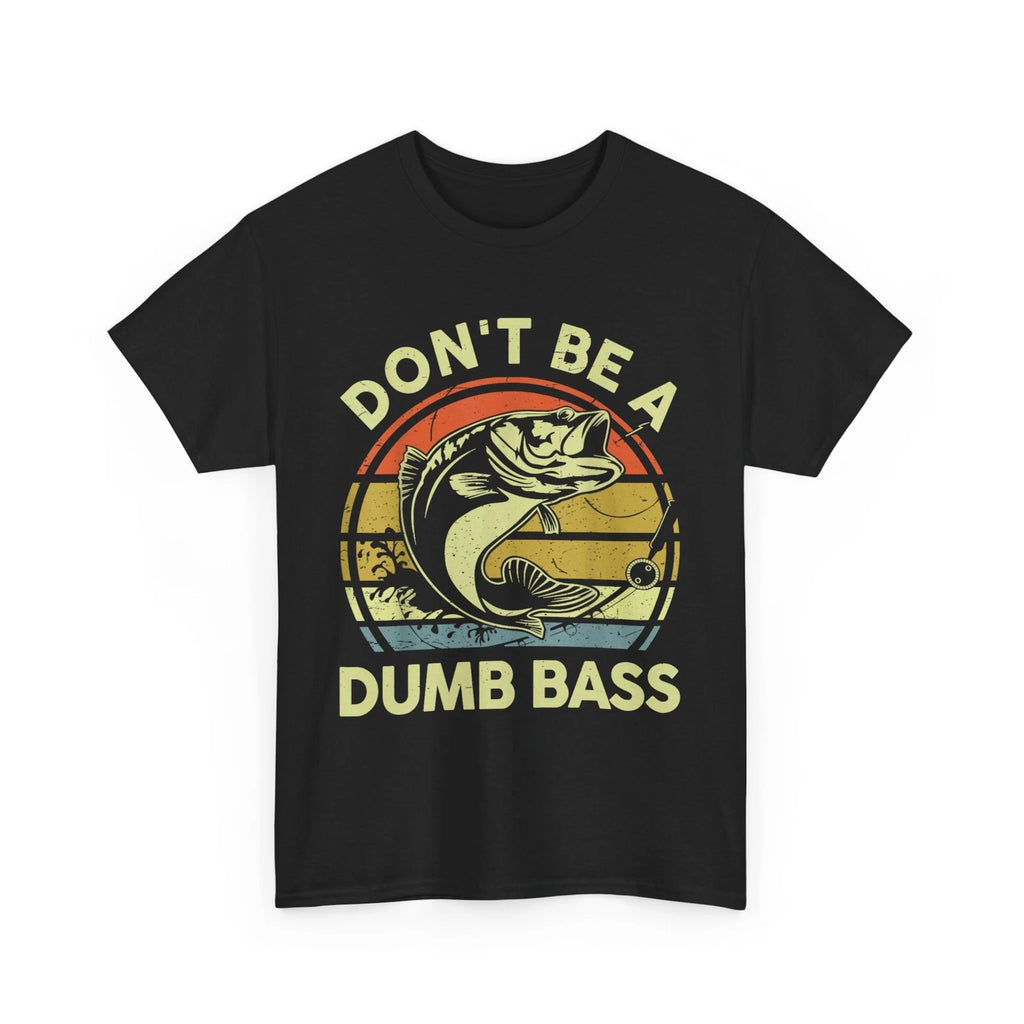 Fishing-Shirt Dont Be Dumb Bass Funny Dad T-Shirt