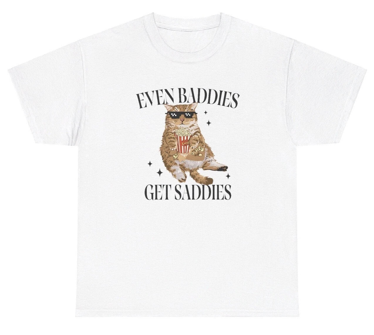 Even Baddies Get Saddies Cat T Shirt Funny Mental Health Animal Y2K Retro Tee