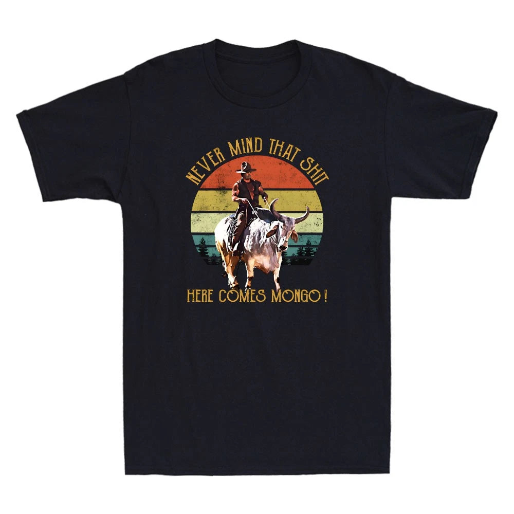 Never Mind That Sh*t Here Comes Mongo Funny Quote Men's Short Sleeve T-Shirt