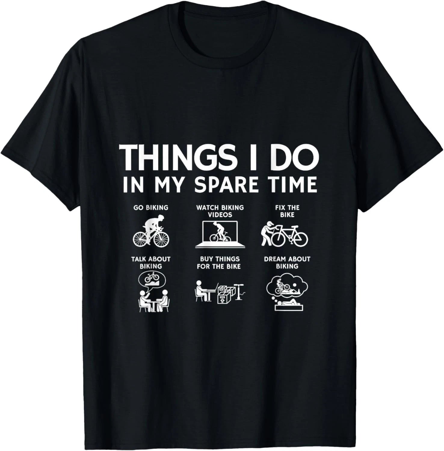 Things I Do in My Spare Time_ Bicycle Cycling Lover Gift Unisex T-Shirt