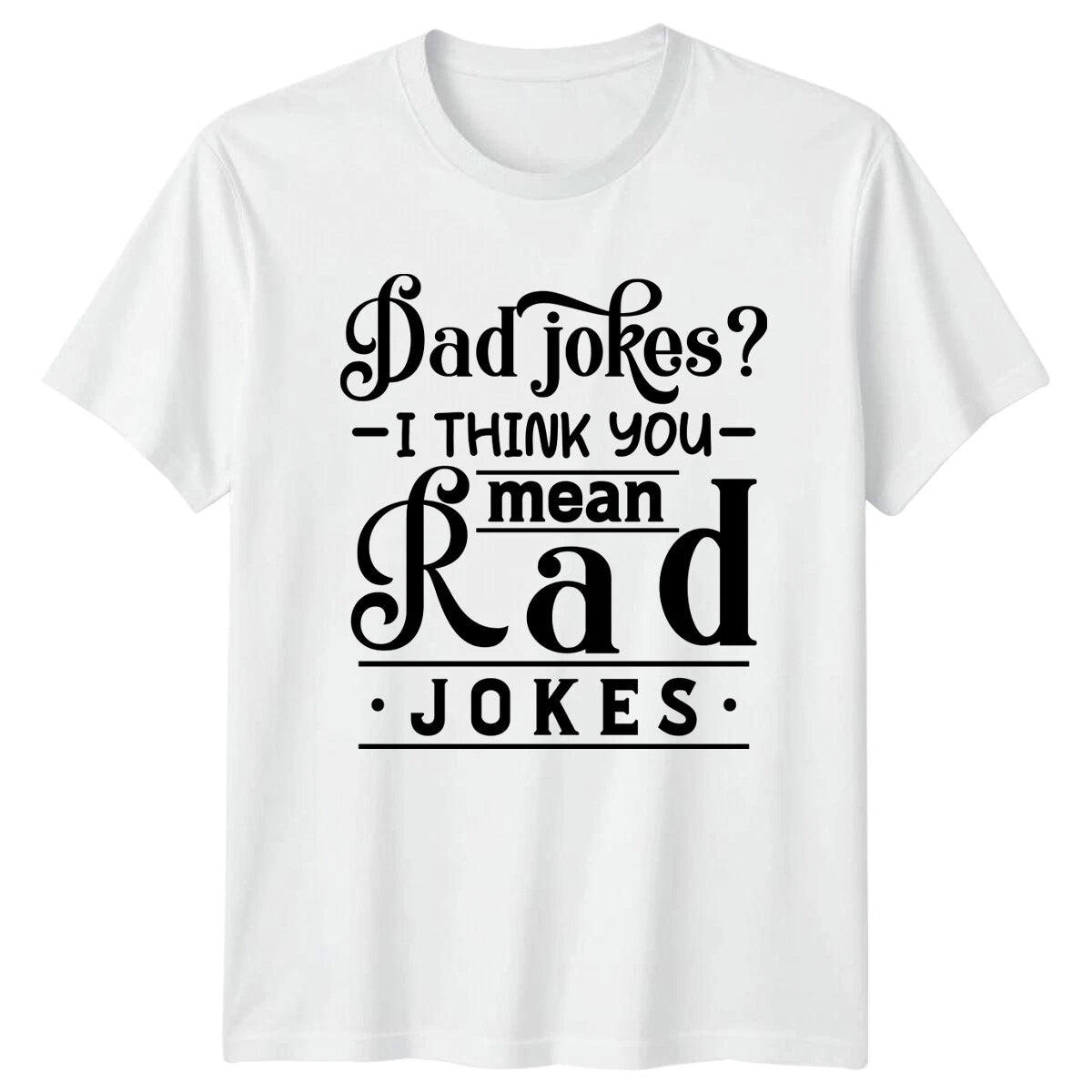 Dad Jokes Rad Jokes Funny Mens T-Shirt Fathers Day Gift