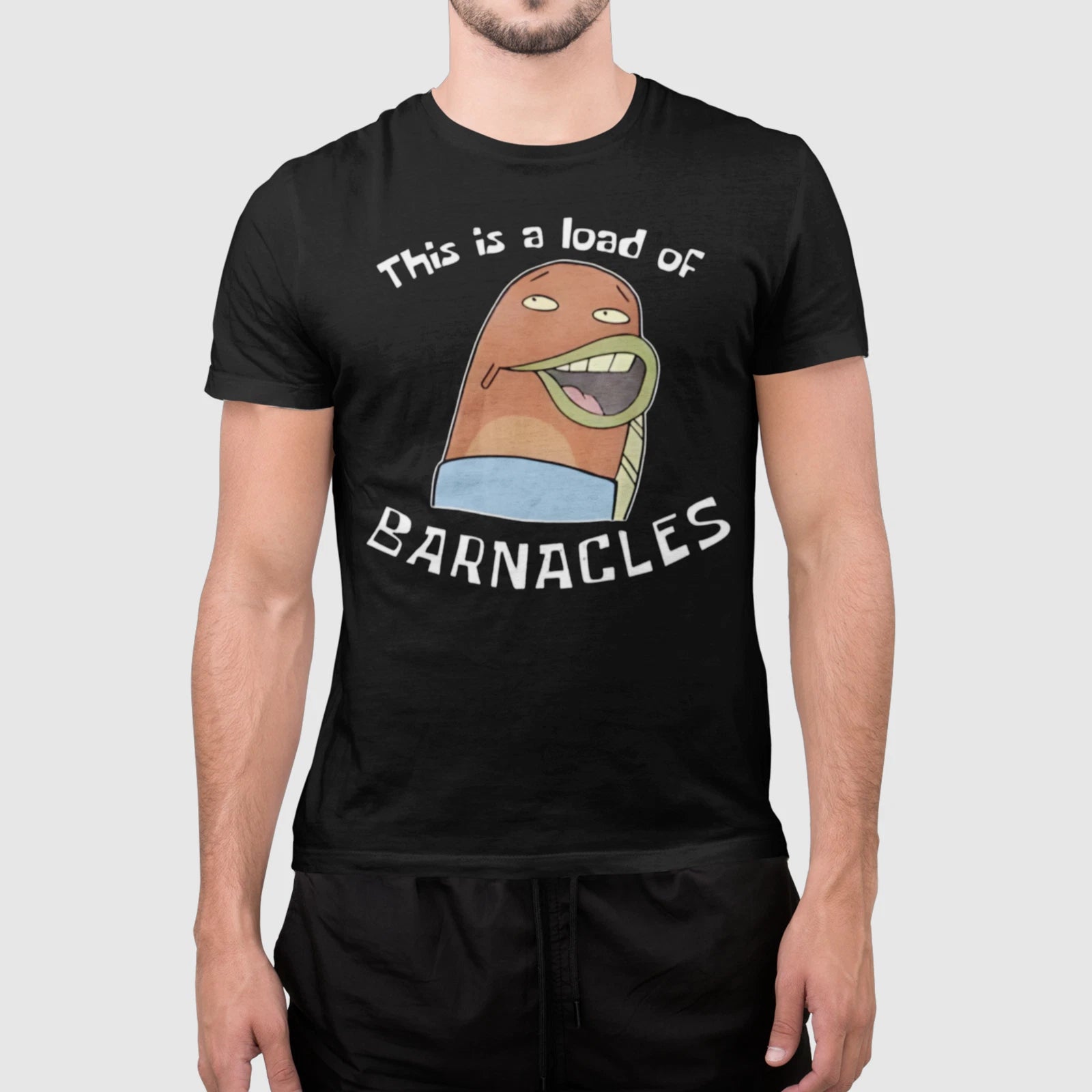 This Is a Load of Barnacles Funny Cartoon Shirt Meme Tee Unisex