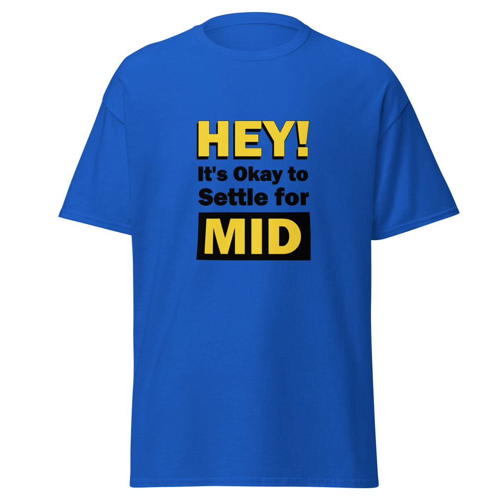Hey Okay to Settle Mid T-Shirt Design - Settling Blind Date Tee Dating Gag Style