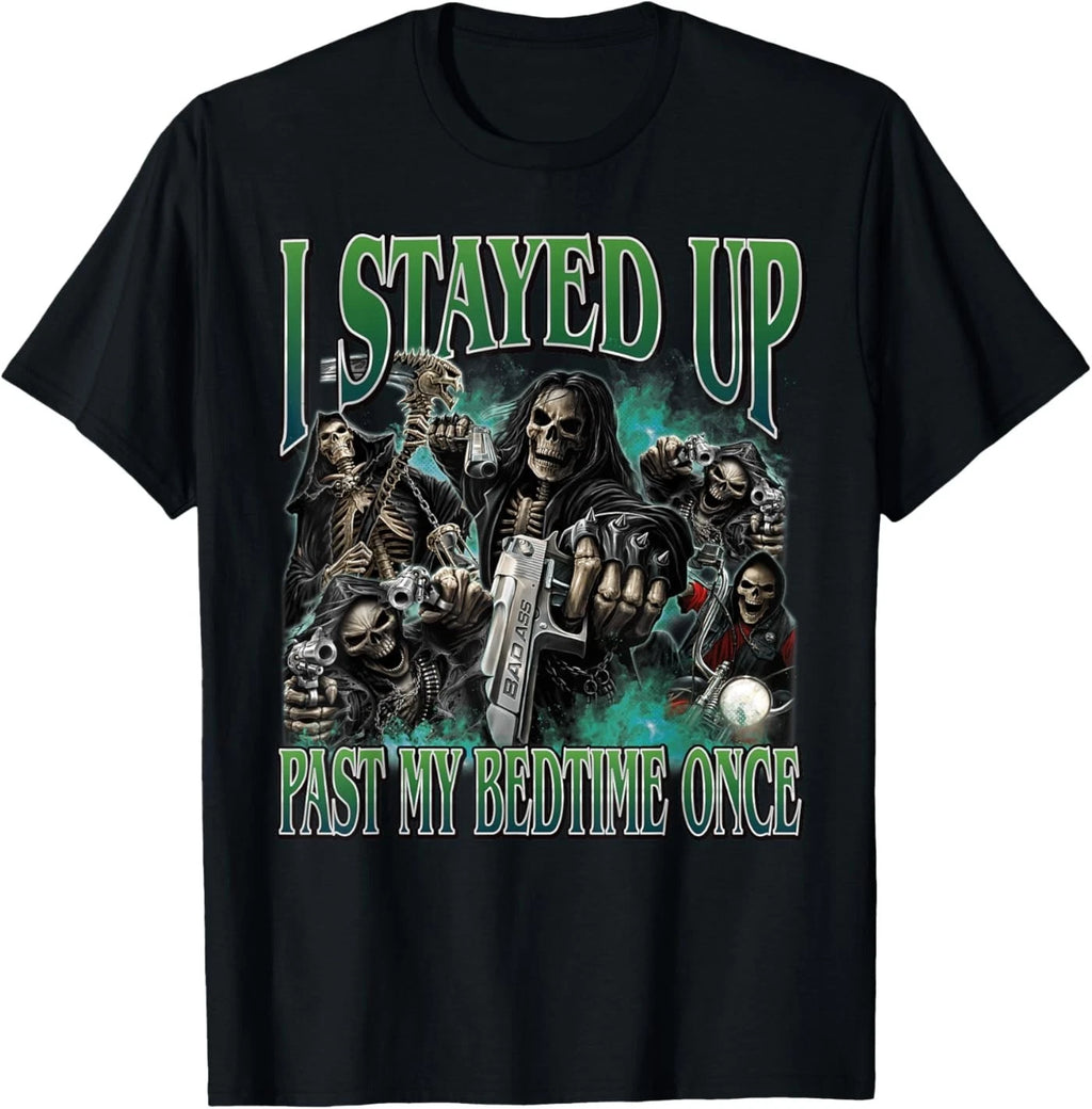 I Stayed Up Past My Bedtime Funny Hard Skeleton Meme Bootleg T-Shirt