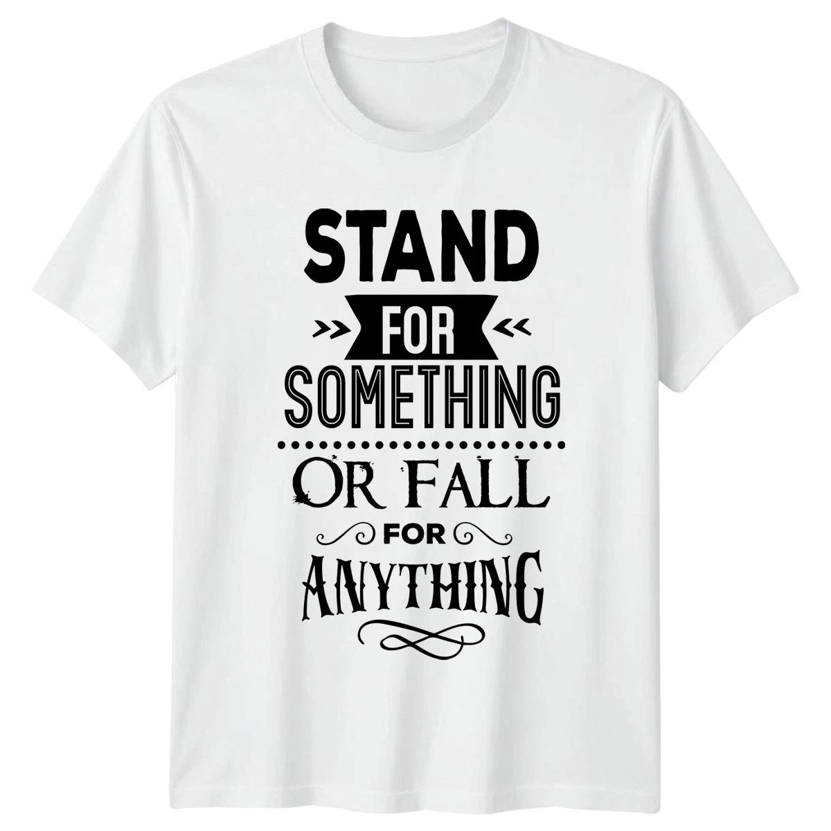 Stand For Something Or Fall T-Shirt Inspirational Motivational Gift