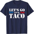 Lets Go Taco Meme Trump Always Chickens Out Funny Unisex T-Shirt