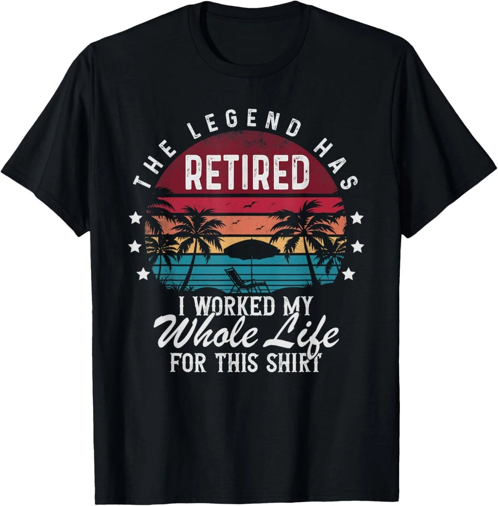 Funny Retirement Retired I Worked My Whole Life for This Gift Unisex T-Shirt