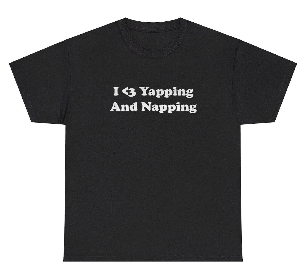 I Love Yapping And Napping T Shirt Funny Yapper Sleepy Y2K Gag Gift Humor Tee