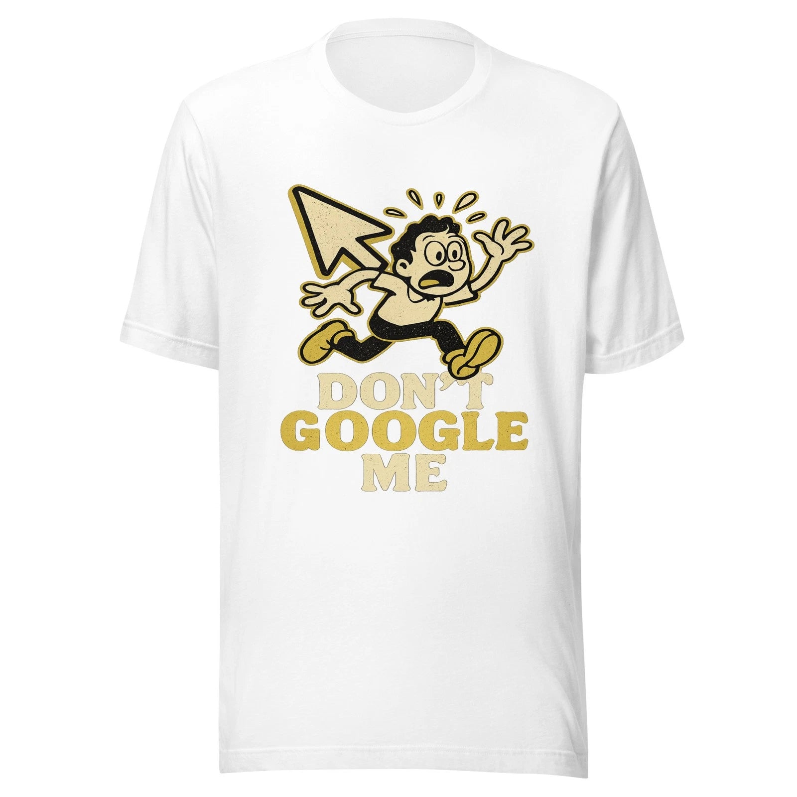 Don't Google Me T-Shirt | Funny Internet Privacy Graphic Tee