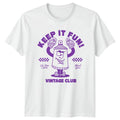 Keep It Fun No One T-Shirt Retro Sarcastic Novelty Birthday Gift