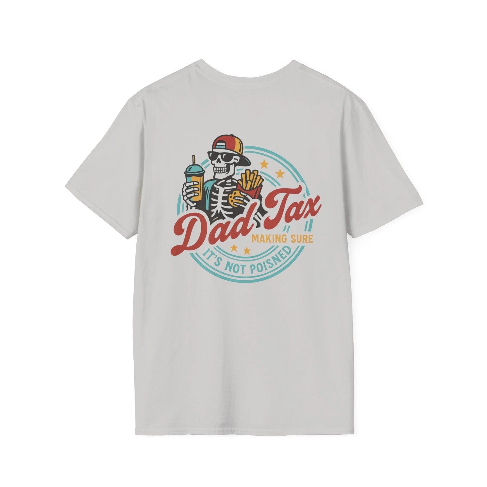 Skeleton Dad Tax Tee Funny Father's Day Gift Shirt, Cool Dad Jokes Unisex