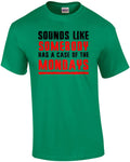 Sounds like somebody has a case of the Mondays - Office Space - 90's T-Shirt