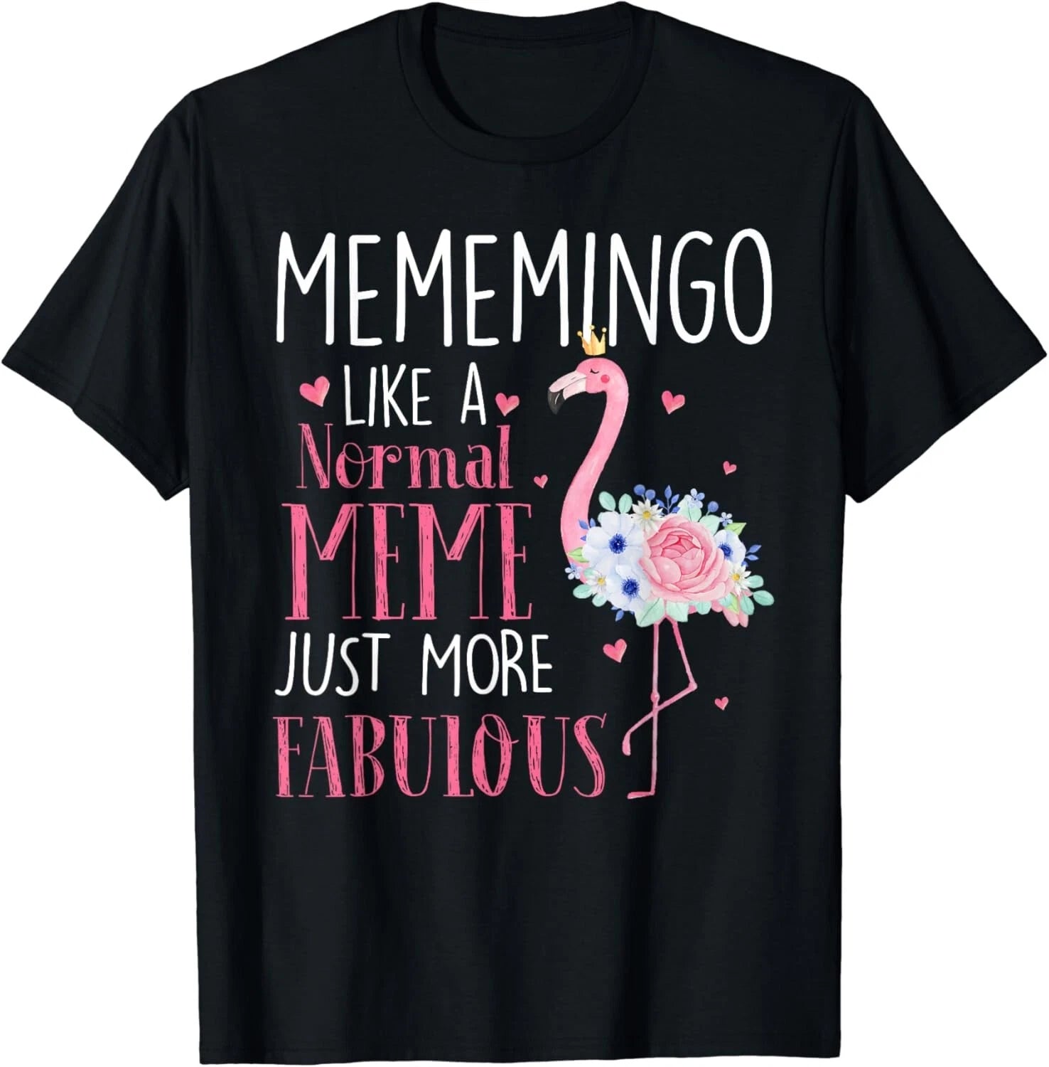 Flamingo Mememingo like a normal Meme Gifts Funny Grandma Gift Unisex T-Shirt