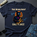 That Wrong Note? Call It Jazz T-Shirt - Sarcastic Music Humor Tee for Musicians