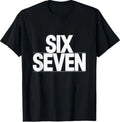 Fun Six Seven 6 7 Meme Design T-Shirt