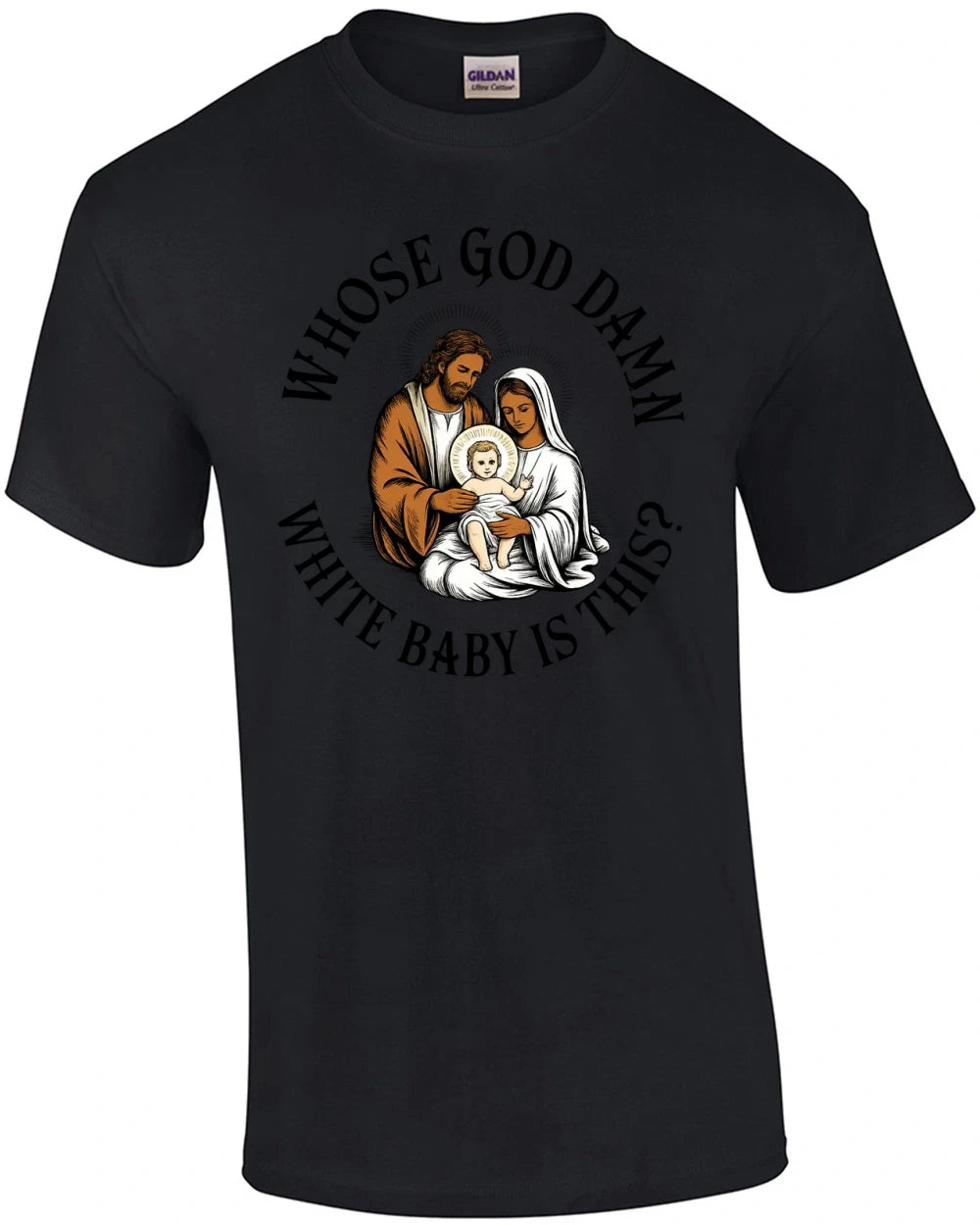 Whose Goddamn White Baby Is This T-Shirt