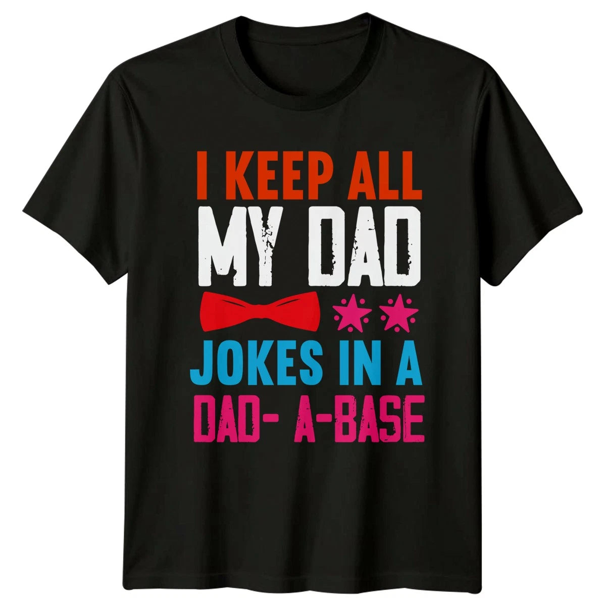 I Keep All My Dad Mens T-Shirt Dad Jokes Fatherhood Fathers Day Gift For Him