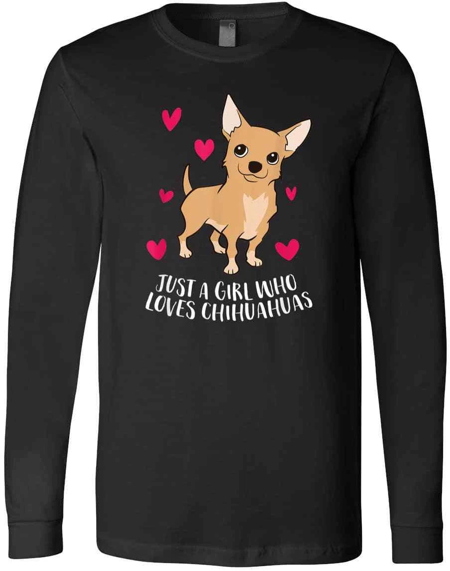 Just A Girl Who Loves Chihuahuas Cute Chihuahua Dog Girl T-Shirt