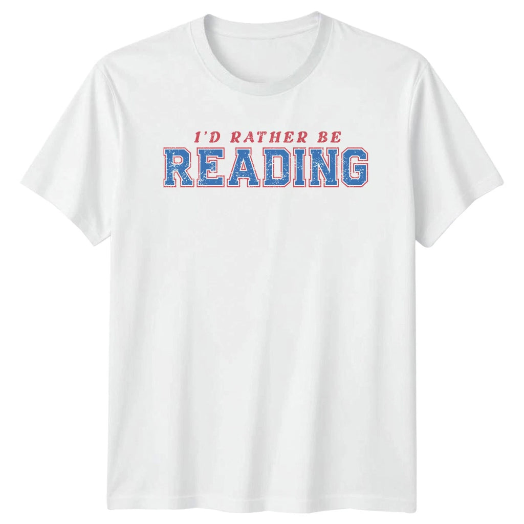 Id Rather Be Reading T-Shirt Book Lovers Reading Hobby Gift For Him And Her