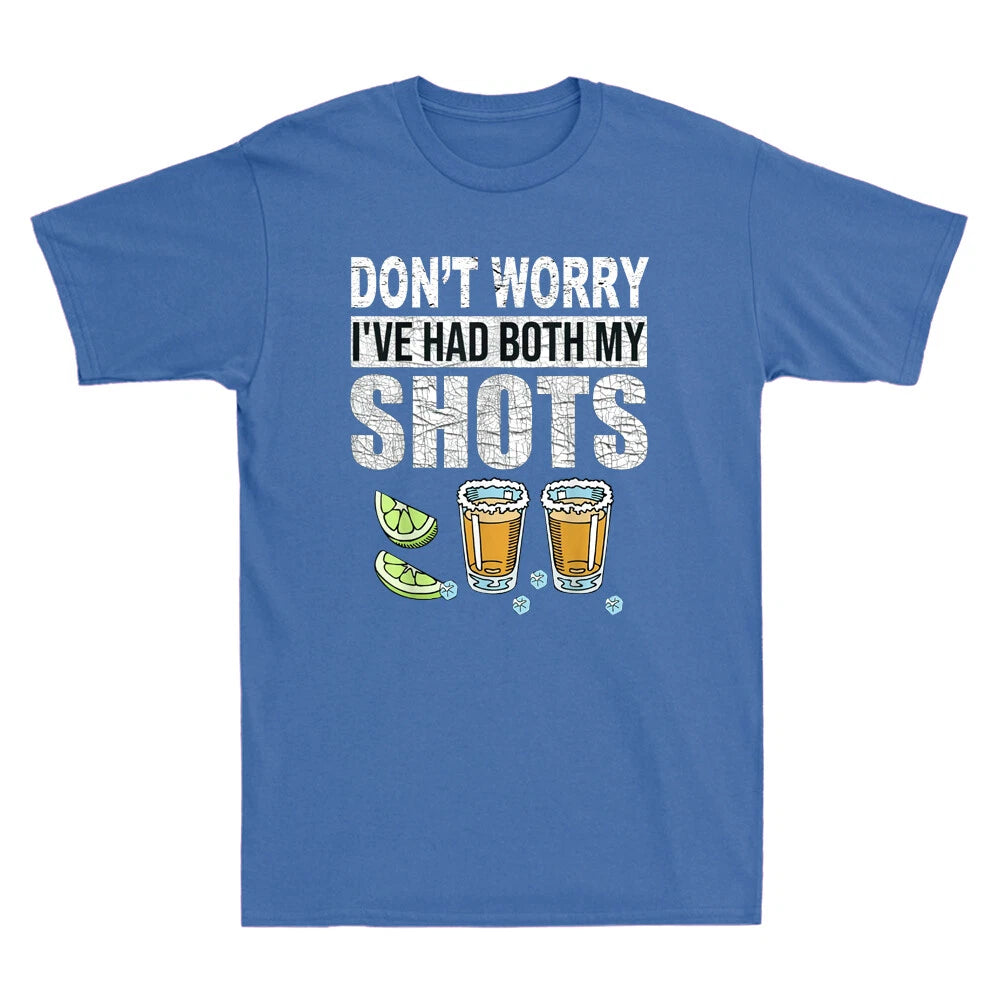Don't worry I've had both my shots Funny Vaccination Tequila Novelty Men T-Shirt