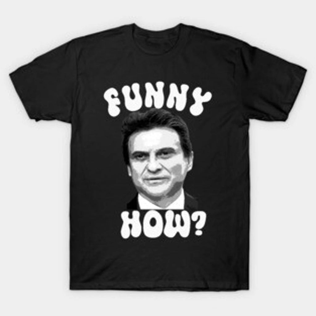 Funny How Quote Sarcastic Humor Graphic Tee T-Shirt Mens Womens Unisex