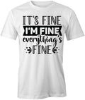 IT'S FINE TShirt Tee Short-Sleeved Cotton SARCASTIC CLOTHING S1WSA241