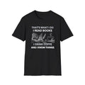 That's What I Do I Read Books I Drink Coffee I Know Things T-Shirt Funny Books