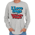 I Love Dogs And Tolerate People Funny Antisocial Introvert Long Sleeve Tee