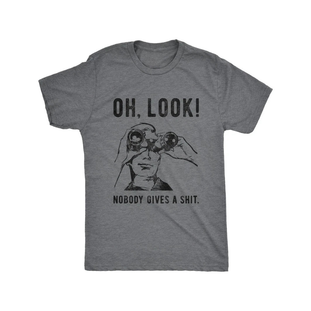 Mens Oh Look Nobody Gives A T Shirt Funny Sarcastic Mocking Novelty Graphic