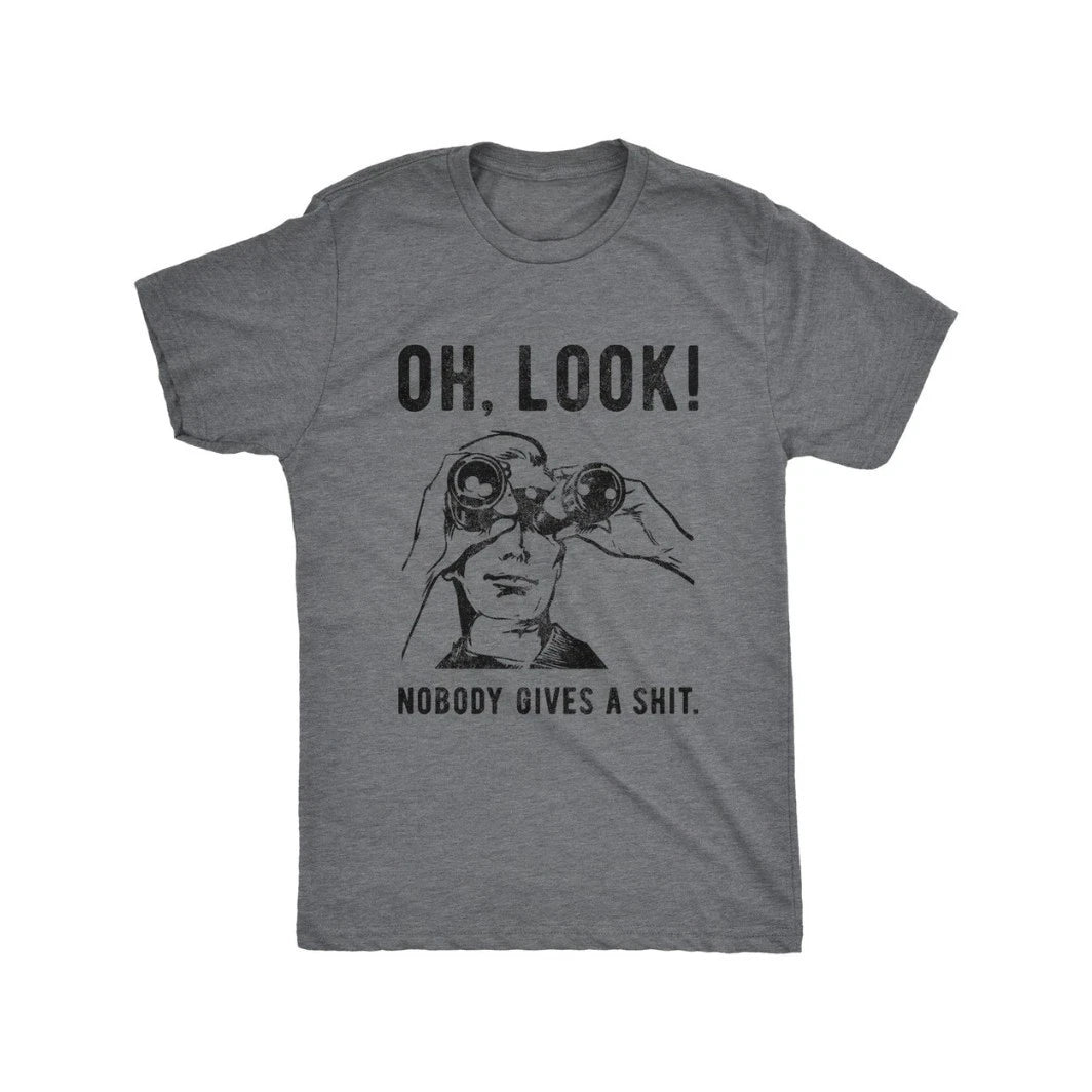 Mens Oh Look Nobody Gives A T Shirt Funny Sarcastic Mocking Novelty Graphic