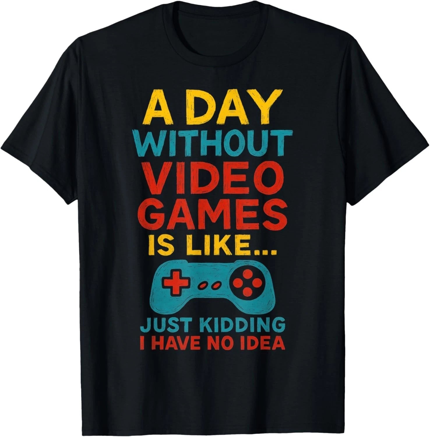 Funny Gamer Saying Graphic Tee Men Boys Teens Video Gaming Gift Unisex T-Shirt