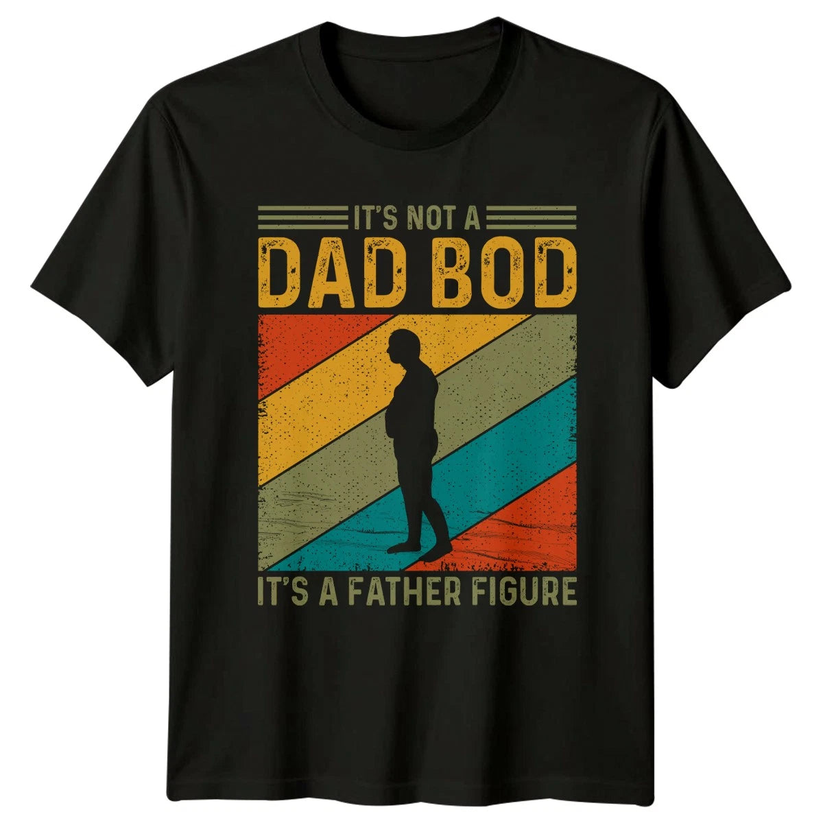 Its Not A Dad Bod Mens T-Shirt Dad Jokes Fatherhood Fathers Day Gift For Him