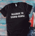 Allergic To Stupid People,  Black, Unisex Short Sleeve T-shirt