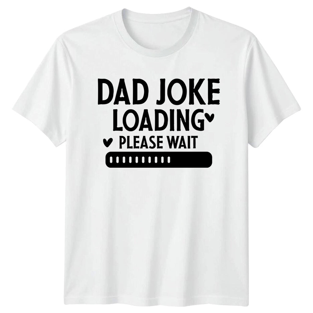 Dad Joke Loading Please Wait Funny Fathers Day Mens T-Shirt